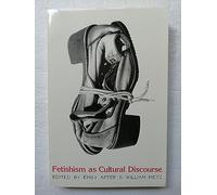 Fetishism as Cultural Discourse