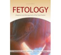 Fetology: Diagnosis and Management of the Fetal Patient, Second Edition (MEDICAL/DENISTRY)