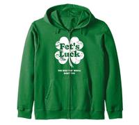 Fet's Luck Funny St. Patricks Day Outfit Sarcastic Clover Zip Hoodie