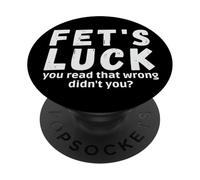 Fet's Luck Read that Wrong Didn't You with Sayings Fets Luck PopSockets Adhesive PopGrip