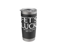 FET'S Luck - You Read that Wrong Funny Word Game Design Stainless Steel Insulated Tumbler