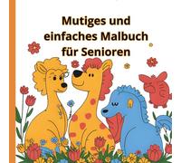 Fettdruck & Einfache Malbuch für Senioren - 40 Großdruck-Motive (Tiere, Mandalas & Natur) | Quadratisches Format 21,6 x 21,6 cm: Einfache, leicht auszumalende Seiten im Großdruck für Komfort und Fokus