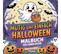 Fettes und einfaches gemütliches Halloween Malbuch: Ein lustiges und entspannendes Halloween-Malbuch mit niedlichen, gemütlichen und leicht auszumalenden Motiven für Kinder, Erwachsene und Senioren