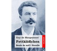 Fettklößchen: Boule de suif. Novelle