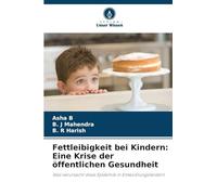 Fettleibigkeit bei Kindern: Eine Krise der öffentlichen Gesundheit