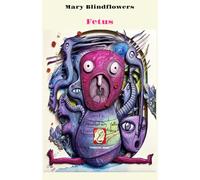 Fetus: Tale from the Metaworld (Distopie)