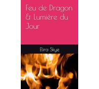 Feu de Dragon & Lumière du Jour