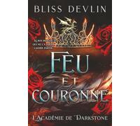 Feu et Couronne: Une novella compagnon de la série L’Académie de Darkstone
