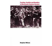 Feuding, Conflict and Banditry in Nineteenth-Century Corsica