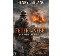 Feuer im Nebel - Der Preis des Krieges
