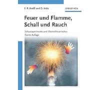 Feuer und Flamme, Schall und Rauch: Schauexperimente und Chemiehistorisches