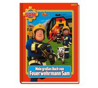 Feuerwehrmann Sam: Mein großes Buch von Feuerwehrmann Sam: Fanbuch