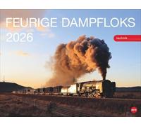 Feurige Dampfloks Posterkalender 2026: Besonderer Wandkalender mit 12 traumhaften Fotos von kraftvollen Lokomotiven. Foto-Kalender 2026. 44 x 34 cm.