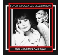 FEVER: A PEGGY LEE CELEBRATION!