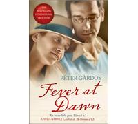 Fever at Dawn : The heartbreaking true story of a boy from the concentration camp of Belsen