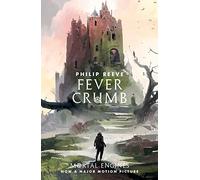 FEVER CRUMB - NEW Reeve, Philip 07/02/2019