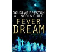 Fever Dream: An Agent Pendergast Novel
