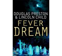 Fever Dream : An Agent Pendergast Novel