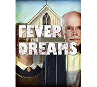 Fever Dreams