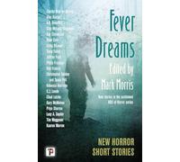 Fever Dreams: Horror Short Stories (The Flame Tree Book of Horror)