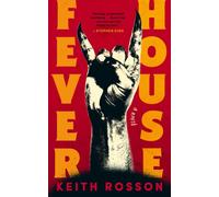 Fever House : Part One of the Fever House Duology