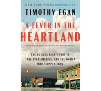 A Fever In The Heartland : The Ku Klux Klan's Plot to Take Over America, and the Woman who Stopped Them