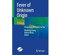 Fever of Unknown Origin: Integration of Clinical Practice