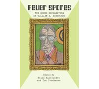 Fever Spores: The Queer Reclamation of William S. Burroughs