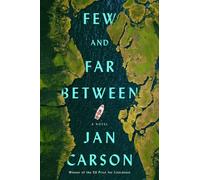 Few and Far Between : A Novel