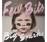 Few Bits - Big Sparks [VINYL]