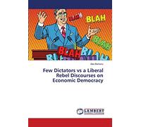 Few Dictators vs a Liberal Rebel – Discourses on Economic Democracy