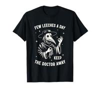 Few Leeches A Day Funny Plague Doctor Middle Age Medicine T-Shirt