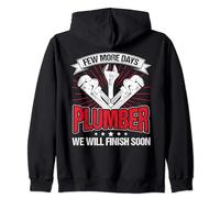 Few More Days Plumber Pipe Repair Funny Men Plumbing Zip Hoodie