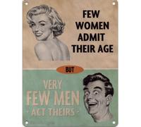 Few women admit their age But very few men act theirs Metal Sign Nostalgic Vintage Retro Advertising Enamel Wall Plaque 200mm x 150mm by Original Metal Sign Co