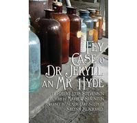 Fey Case o Dr Jekyll an Mr Hyde: Strange Case of Dr Jekyll and Mr Hyde in North-East Scots (Doric)
