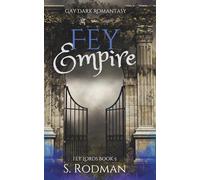 Fey Empire: Gay Dark Romantasy (Fey Lords)