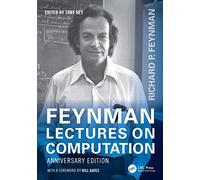 Feynman Lectures on Computation: Anniversary Edition (Frontiers in Physics)