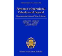 Feynman's Operational Calculus and Beyond: Noncommutativity and Time-Ordering (Oxford Mathematical Monographs)