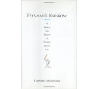 Feynman's Rainbow: A Search for Beauty in Physics and Life
