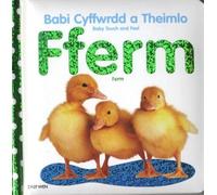 Fferm (Babi Cyffwrdd a theimlo/Baby Touch and Feel): Farm