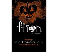 Ffion: Grimoire Beginnings: The Full Tail, Collected Edition book 1 of 2 (Ffion: Tail of a Witch Books)