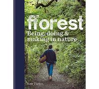 fforest: Being, doing & making in nature