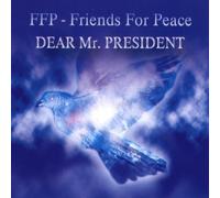 Ffp-Friends for Peace - Dear Mr.President