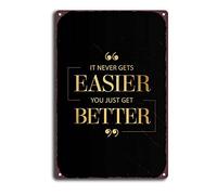 FFPCGCL It Never Gets Easier Home Office Wall Decor Art, Inspirational Quote Canvas Print Retro Tin Signs Vintage Signs Auto Motorcycle Gasoline Garage Home Wall Decoration Metal Plaques 12x16inch