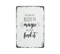 FFRUSHXM Retro Metal Tin Sign 12 X 16 Inches Those Who Don't Believe in Magic Will Never Find It Quote Book Quotes Wall Decor Retro Garden Metal Tin Signs,Vintage Coffee Room Bar Club Wall Decor Sign