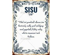 FGHRR Sisu - A Special Strength and Persistent Determination to Continue and Overcome in The Moment of Adversity Tenacity of Aluminum Tin Sign Metal Accessories Poster Gift 12X8 Inch
