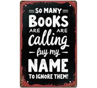 FGHRR So Many Books are Calling My Name It'd Be Rude to Ignore Them Metal Tin Sign for Wall Decor Iron Door Accessories Poster Gifts12X8 Inch