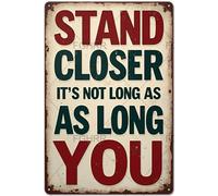 FGHRR Stand Closer It's Not As Long As You Think Aluminum Vintage Metal Sign Art Iron Painting for Indoor Outdoor Decor Room 12X8 Inch