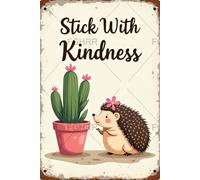 FGHRR Stick with Kindness Hedgehog and Cactus Metal Tin Wall Rusty Retro Looking Sign Poster Gifts Cafes Bar Club Office Store Yard Garage 12X8 Inch