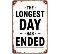 FGHRR The Longest Day Has an End Sign Metal Tin Wall Rusty Retro Looking Sign Poster Gifts Cafes Bar Club Office Store Yard Garage 12X8 Inch